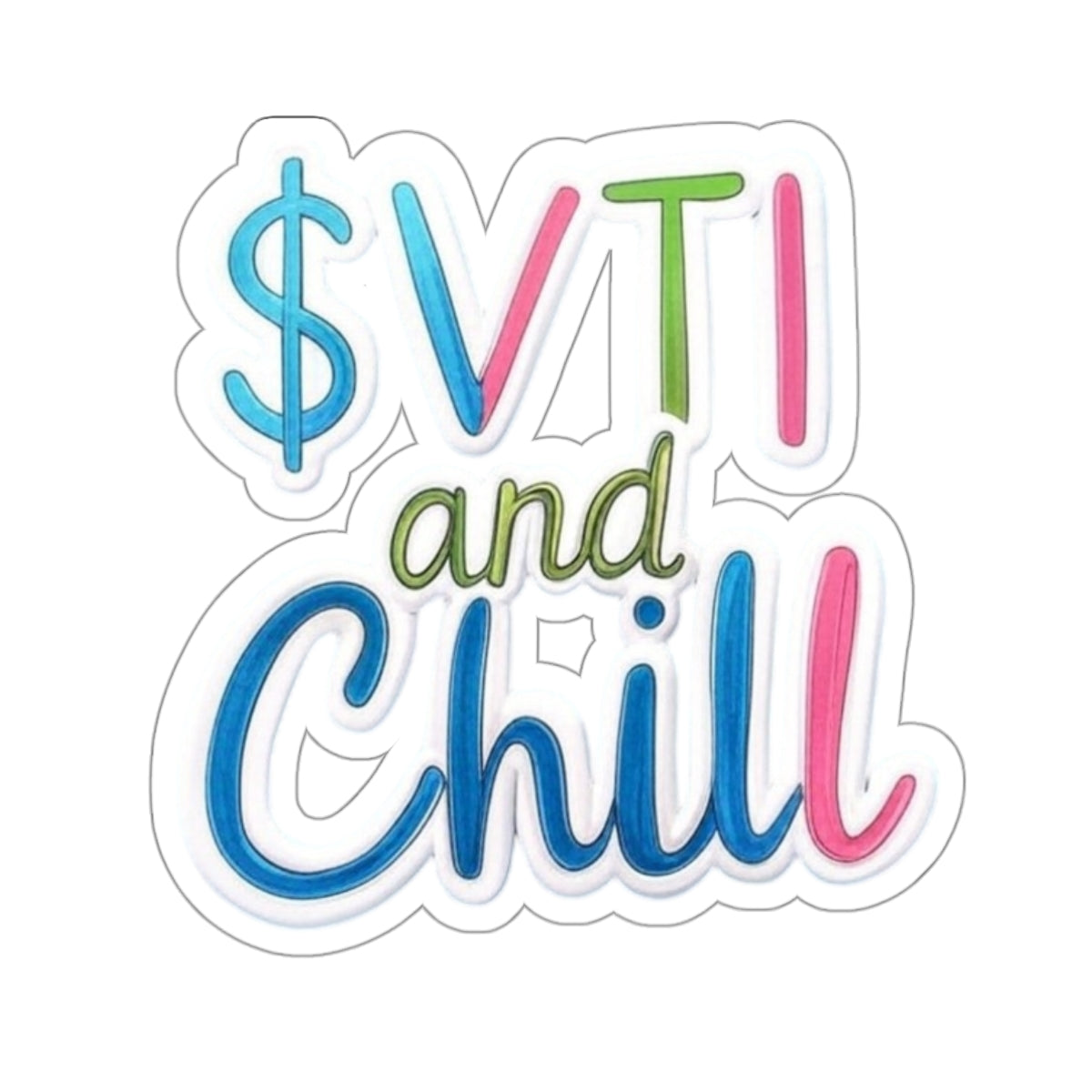 $VTI and Chill Stickers